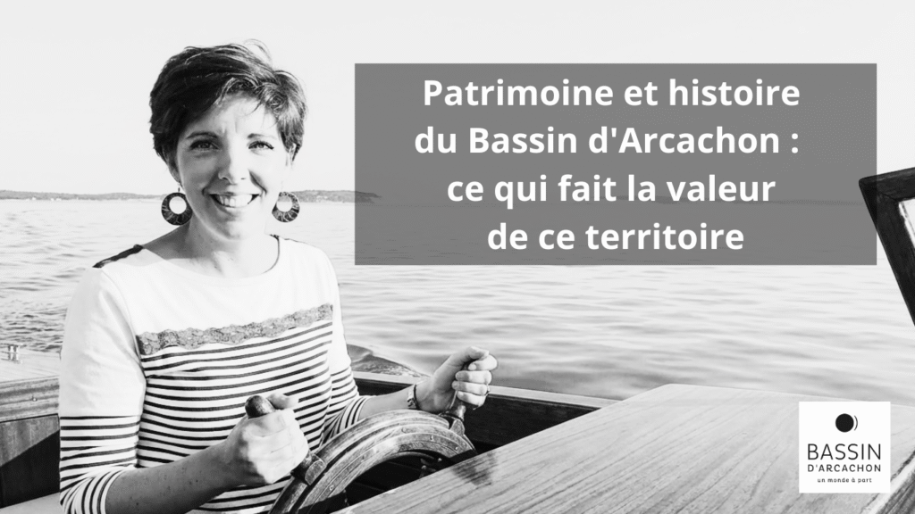patrimoine et histoire bassin d'Arcachon